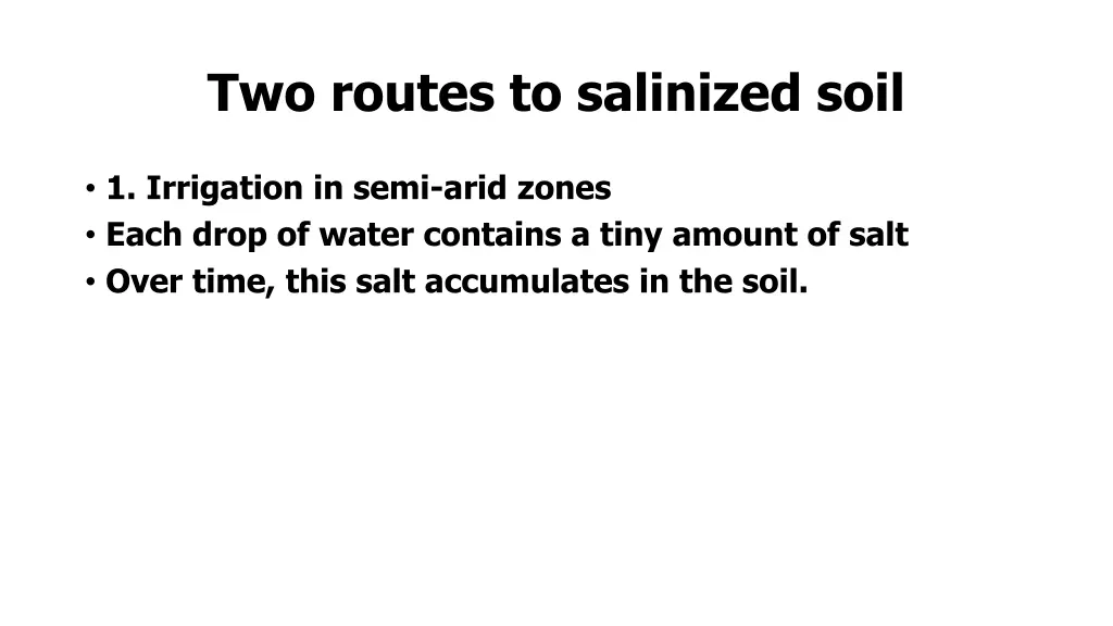 two routes to salinized soil