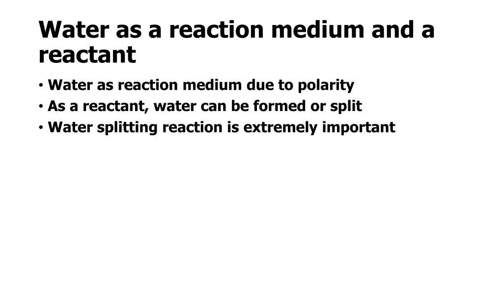 water as a reaction medium and a reactant