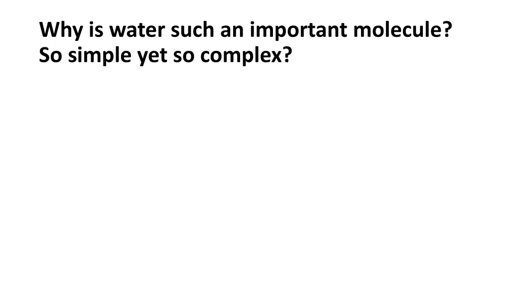 why is water such an important molecule so simple