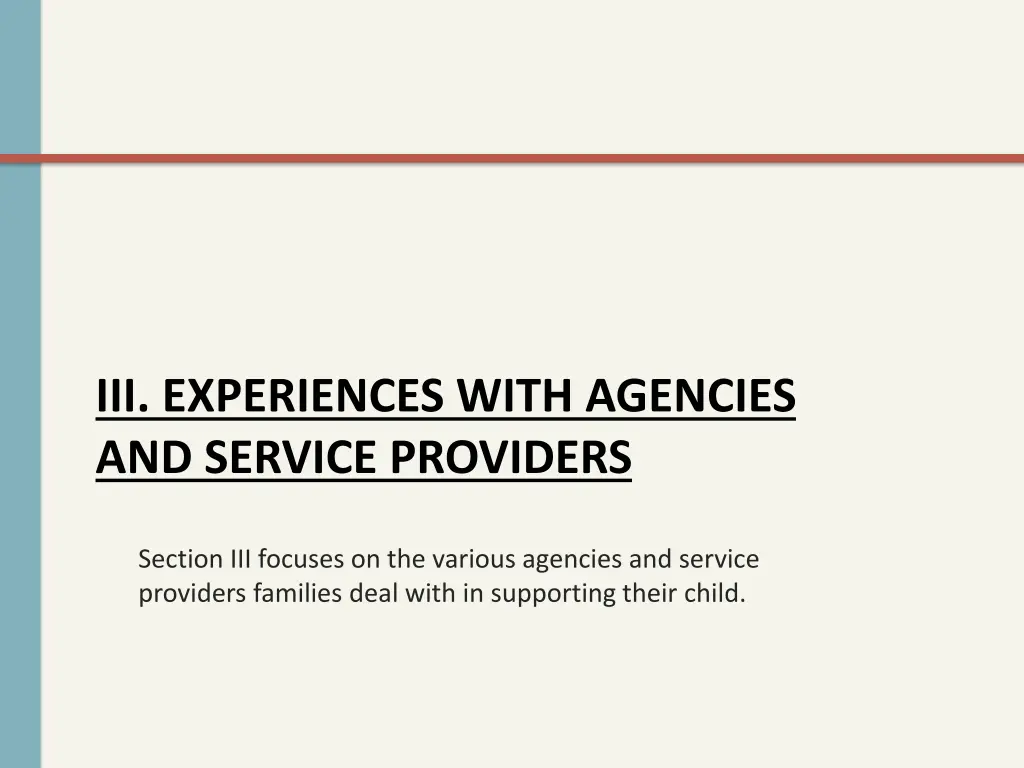 iii experiences with agencies and service