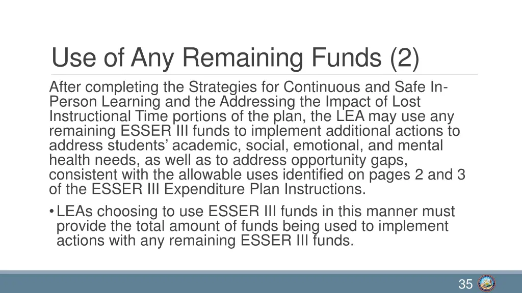 use of any remaining funds 2 after completing