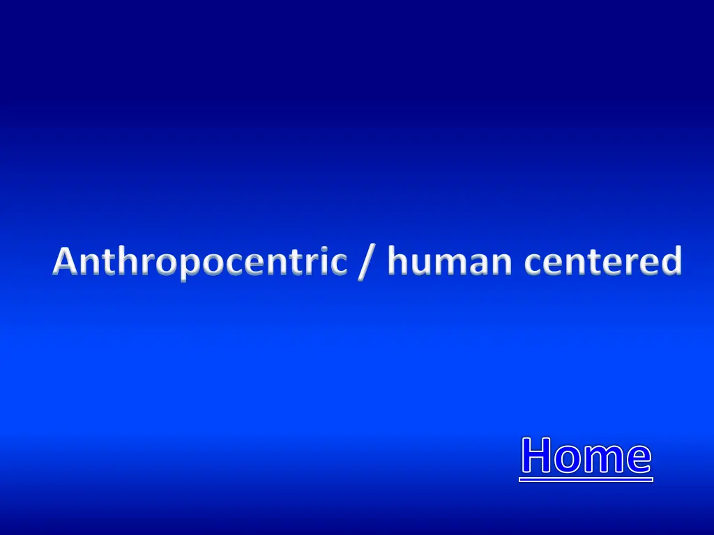 anthropocentric human centered
