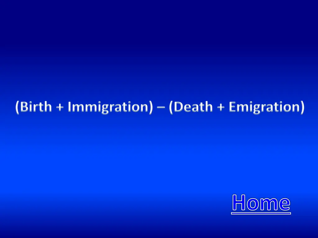 birth immigration death emigration