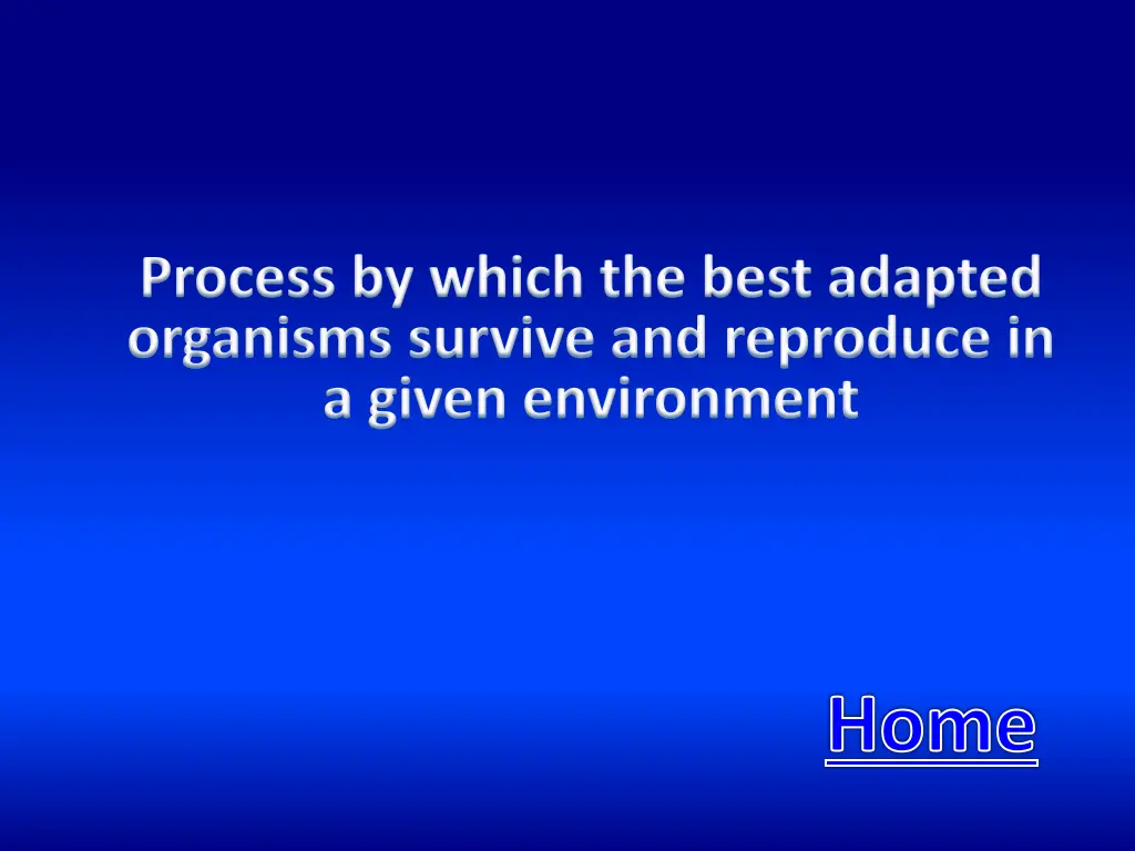process by which the best adapted organisms