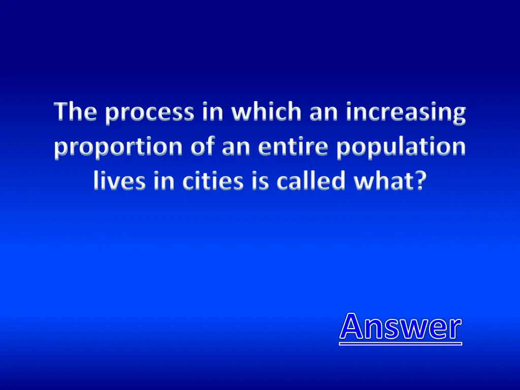 the process in which an increasing proportion