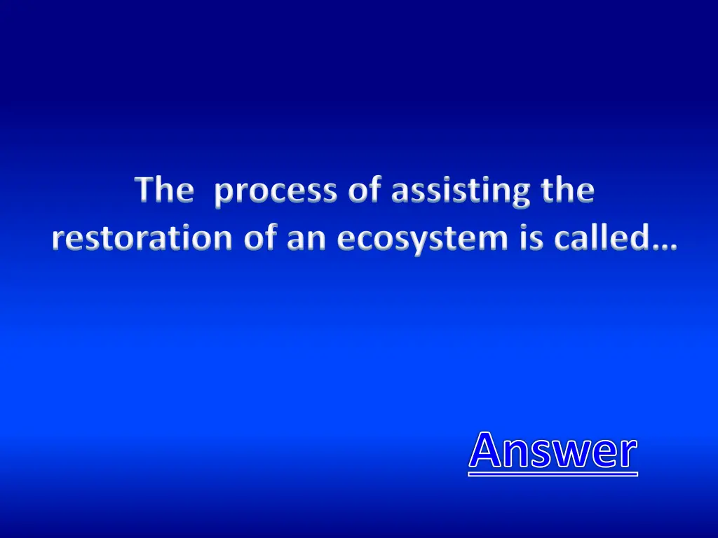 the process of assisting the restoration