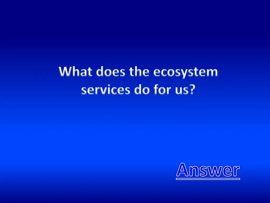 what does the ecosystem services do for us