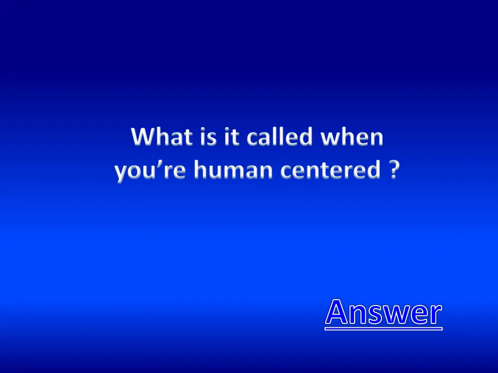 what is it called when you re human centered