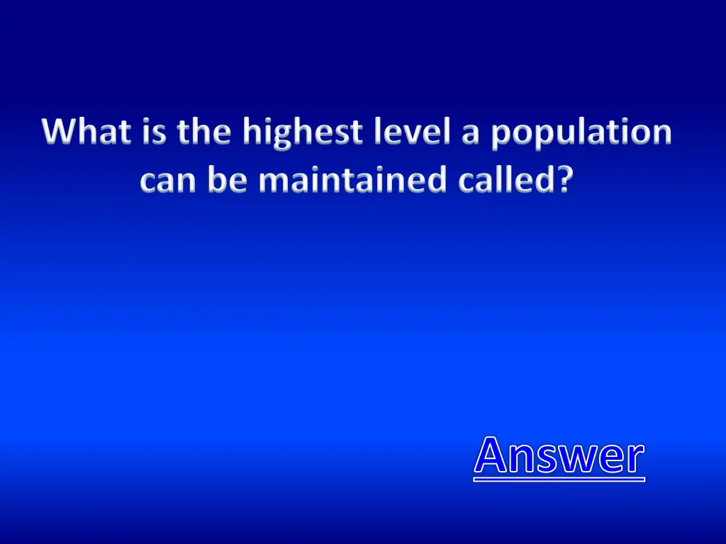 what is the highest level a population