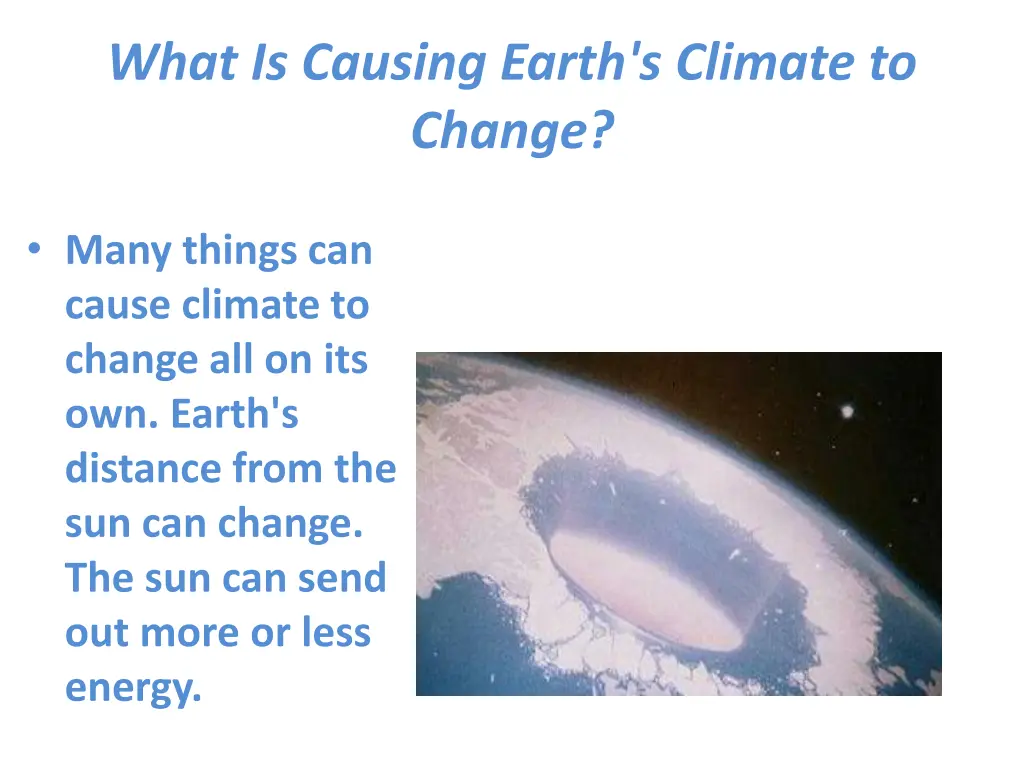 what is causing earth s climate to change