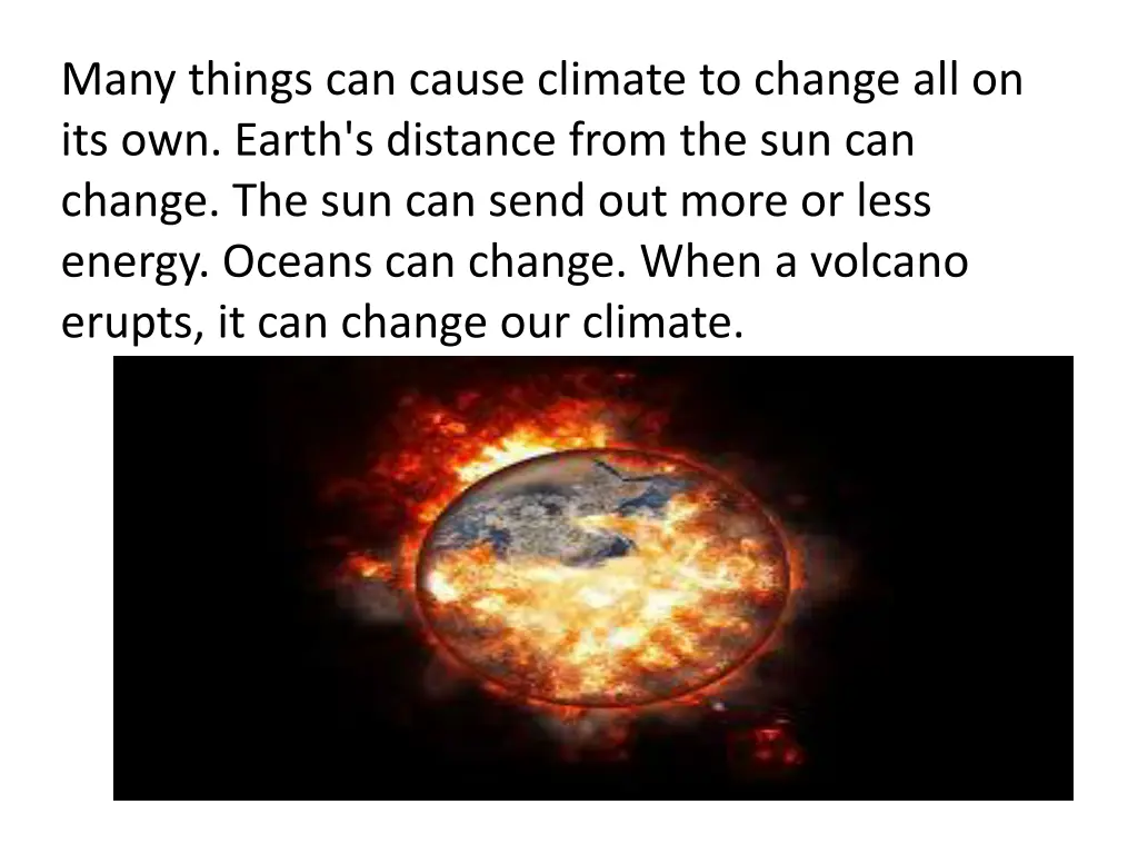 many things can cause climate to change