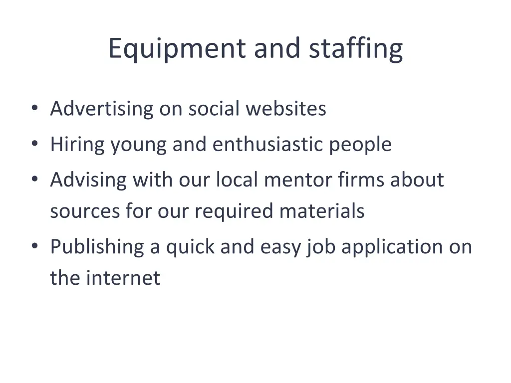 equipment and staffing