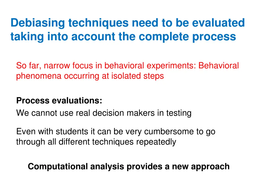 debiasing techniques need to be evaluated taking