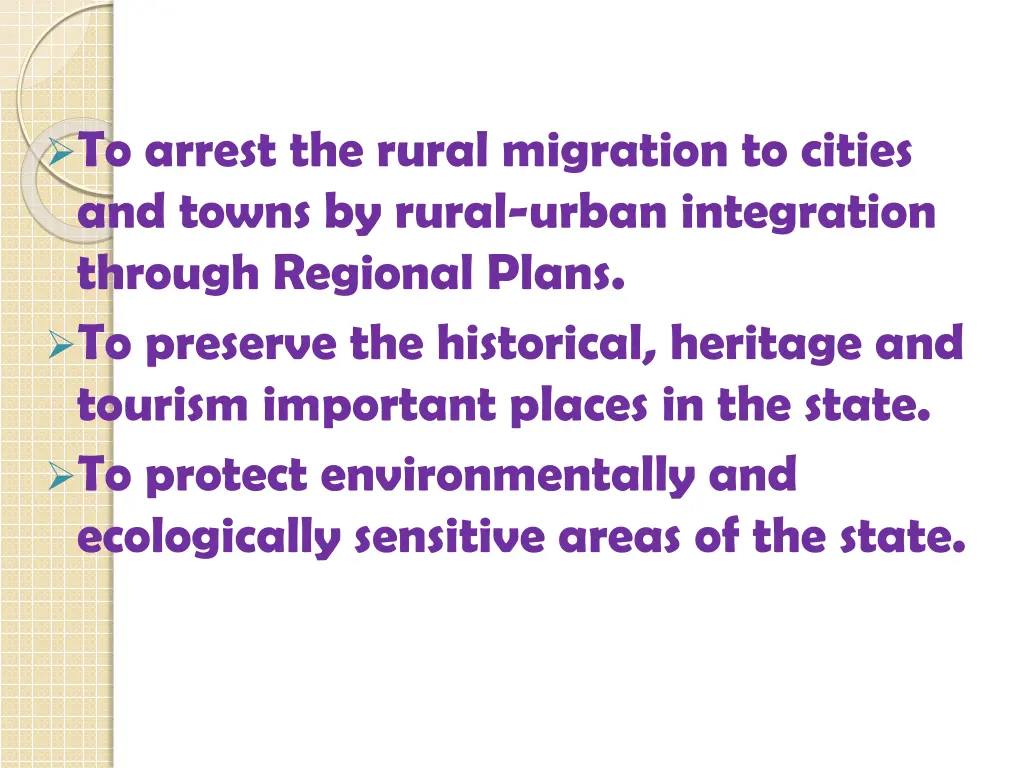 to arrest the rural migration to cities and towns
