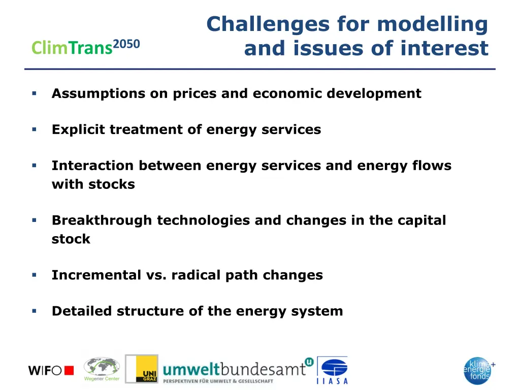 challenges for modelling and issues of interest