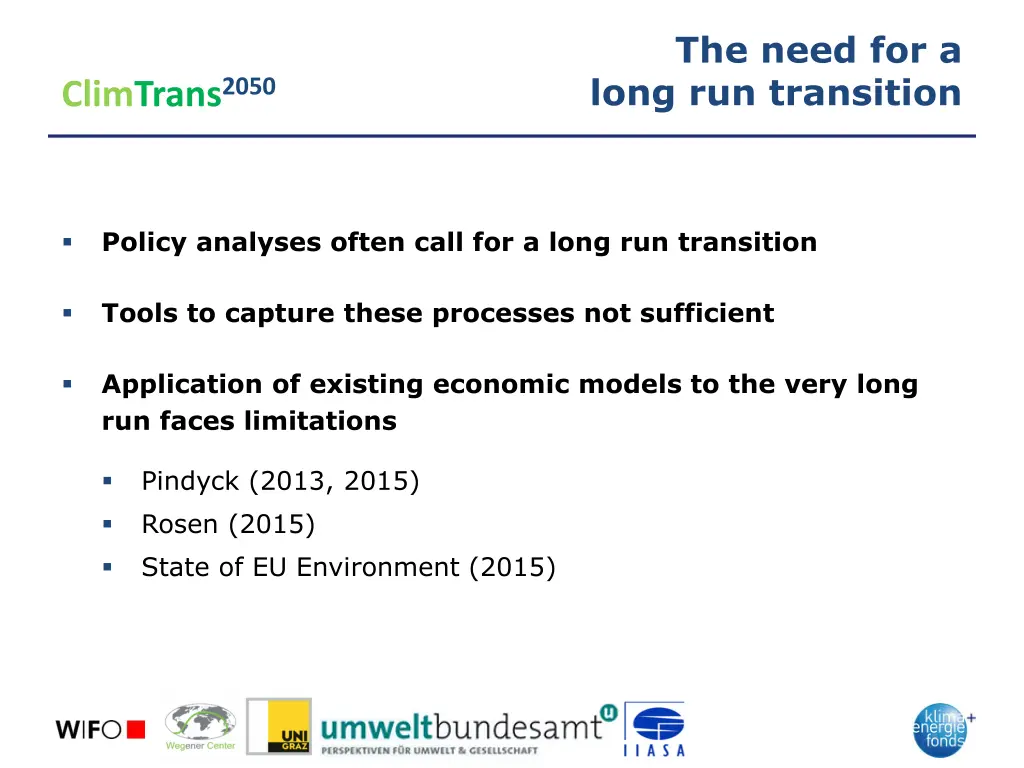 the need for a long run transition