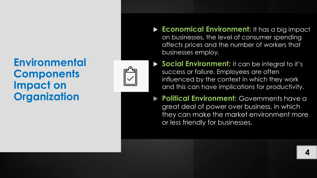 economical environment it has a big impact