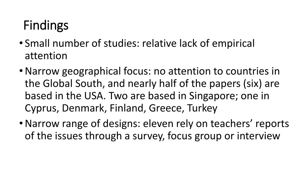findings findings small number of studies