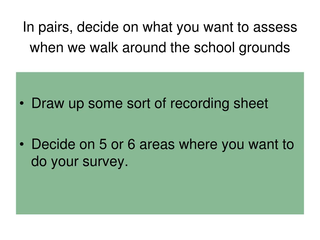 in pairs decide on what you want to assess when