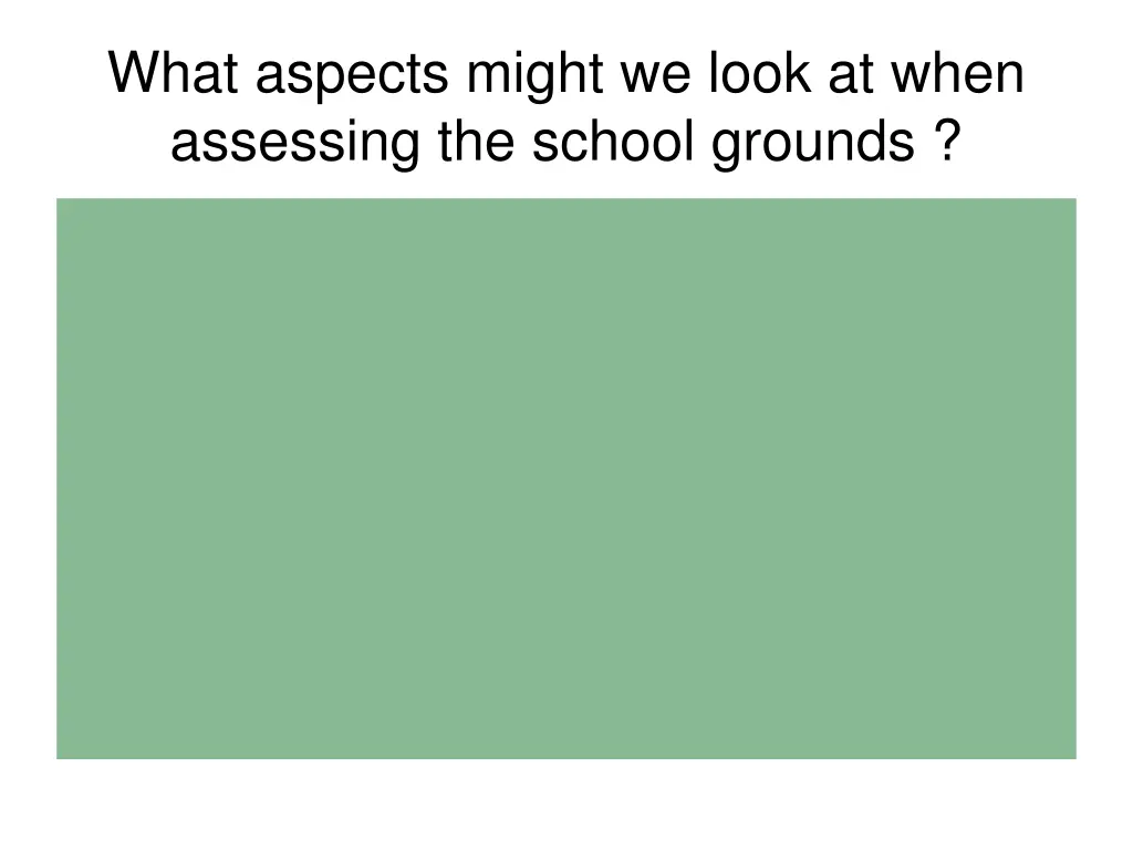what aspects might we look at when assessing