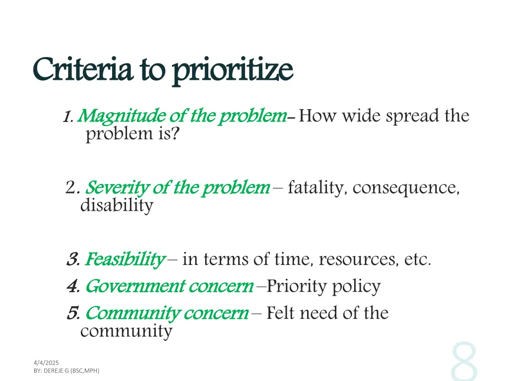 criteria to prioritize 1 magnitude of the problem