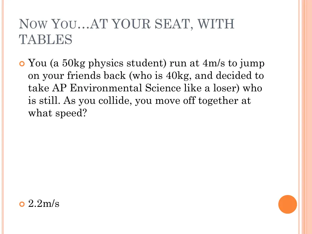 n ow y ou at your seat with tables