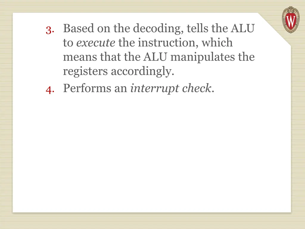 3 based on the decoding tells the alu to execute