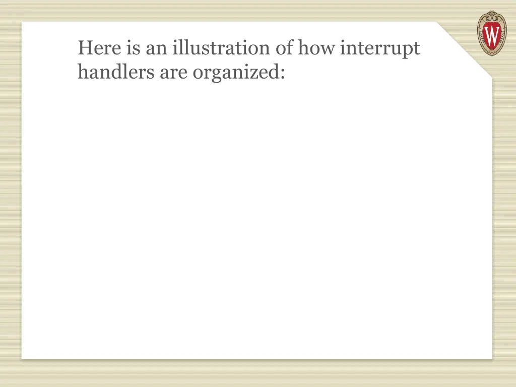 here is an illustration of how interrupt handlers