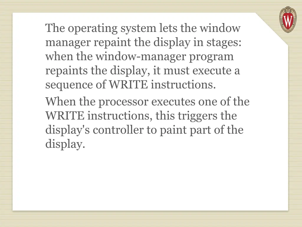 the operating system lets the window manager