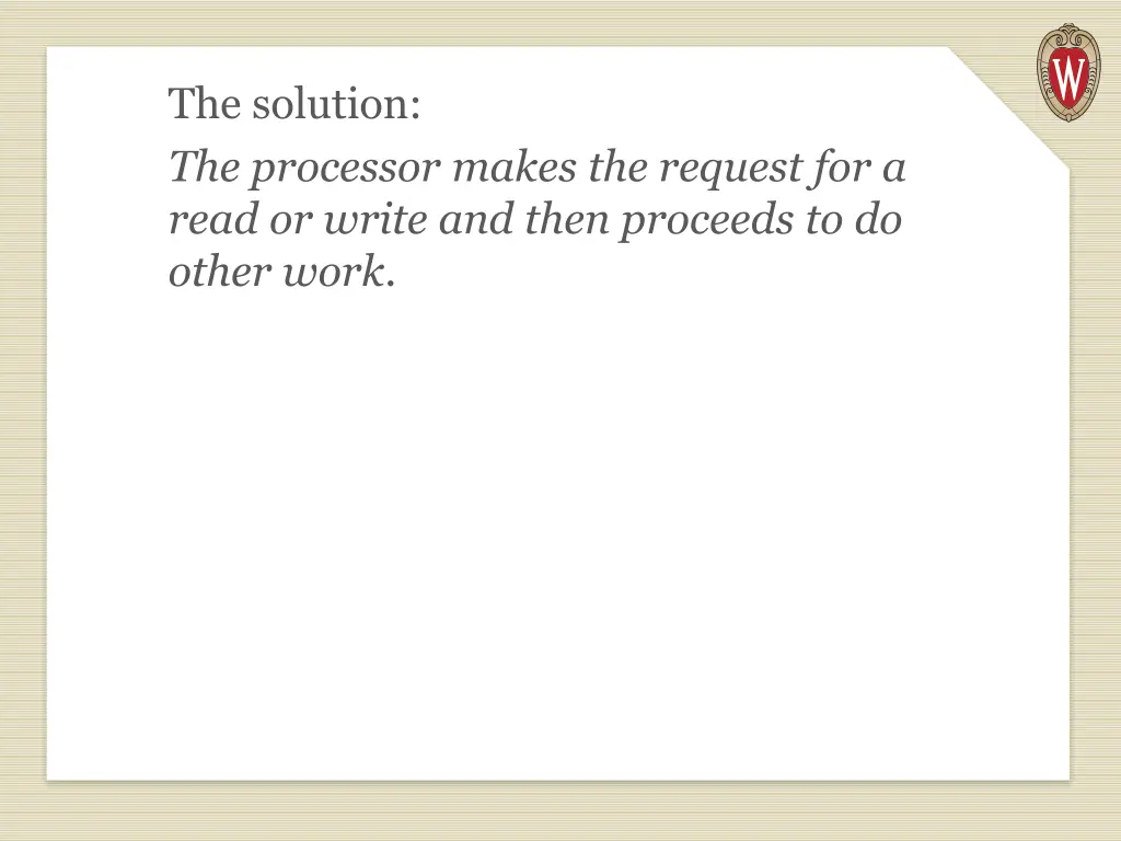 the solution the processor makes the request