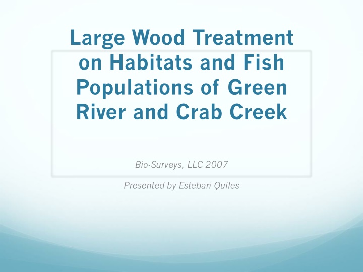 large wood treatment on habitats and fish