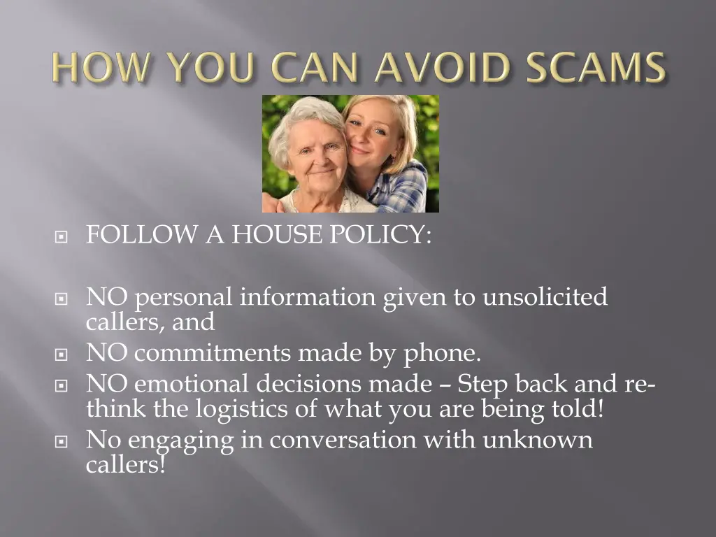 follow a house policy