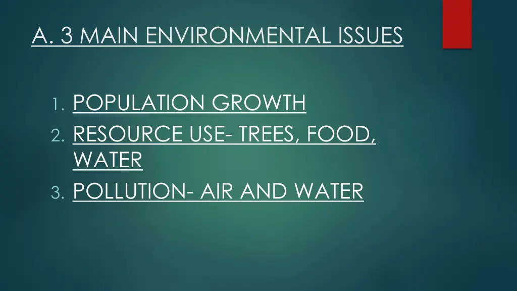 a 3 main environmental issues