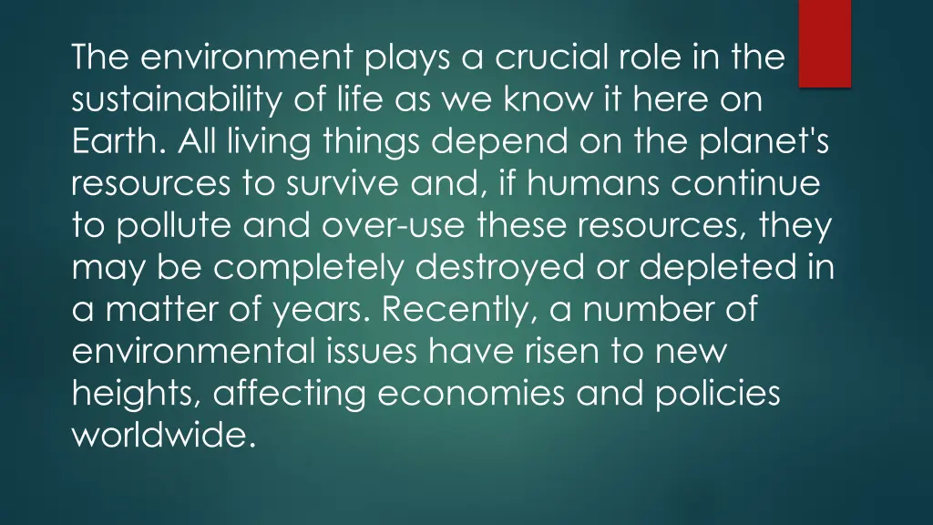the environment plays a crucial role