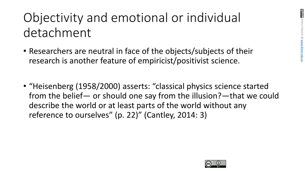 objectivity and emotional or individual detachment