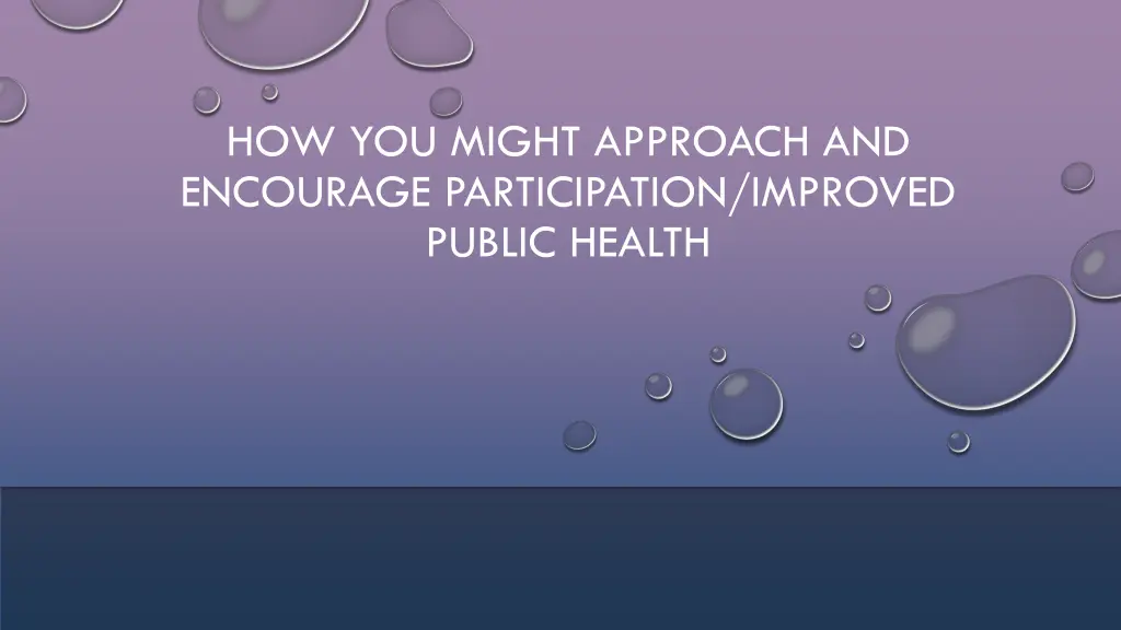 how you might approach and encourage