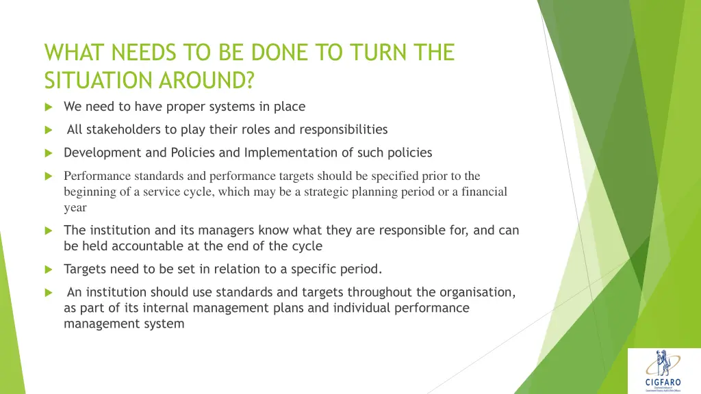 what needs to be done to turn the situation