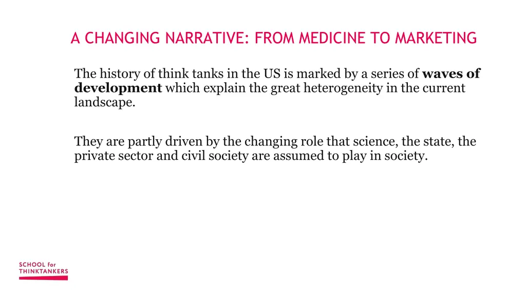 a changing narrative from medicine to marketing