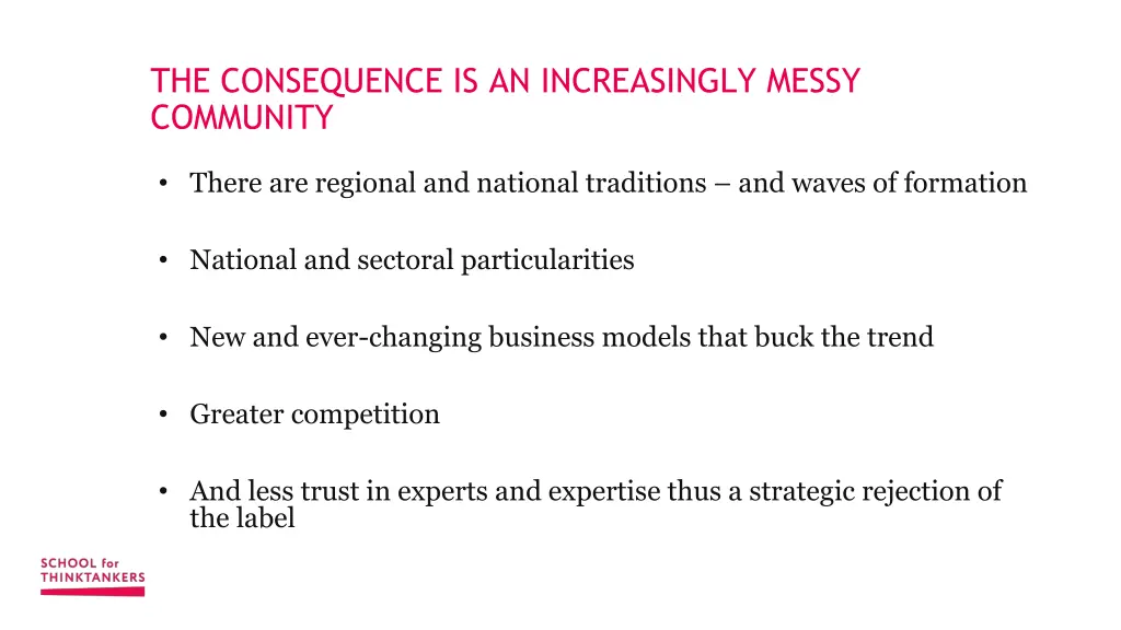 the consequence is an increasingly messy community