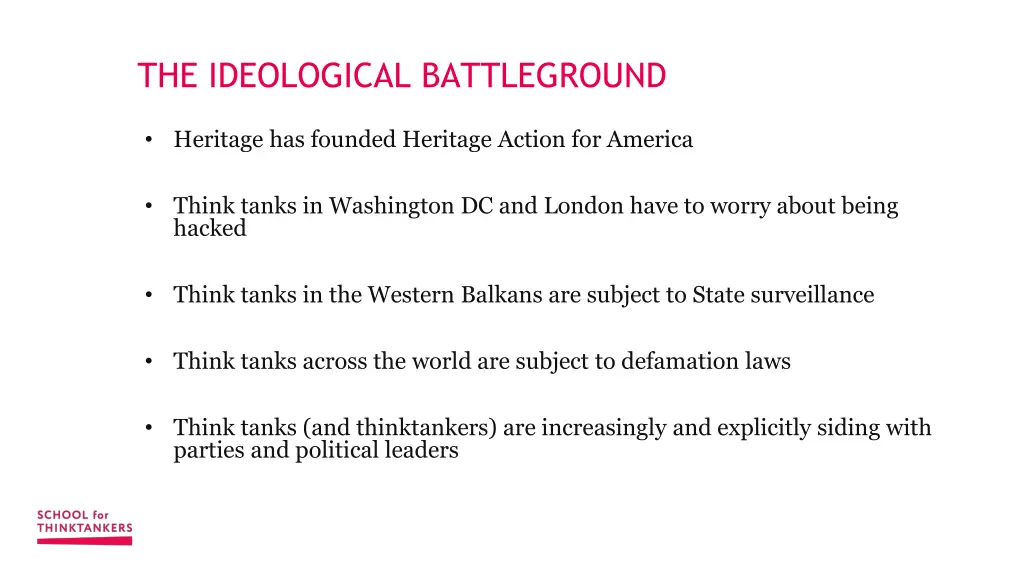 the ideological battleground