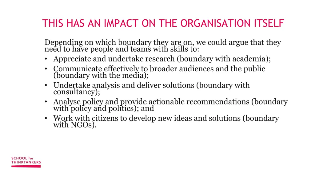 this has an impact on the organisation itself