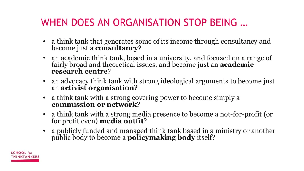 when does an organisation stop being