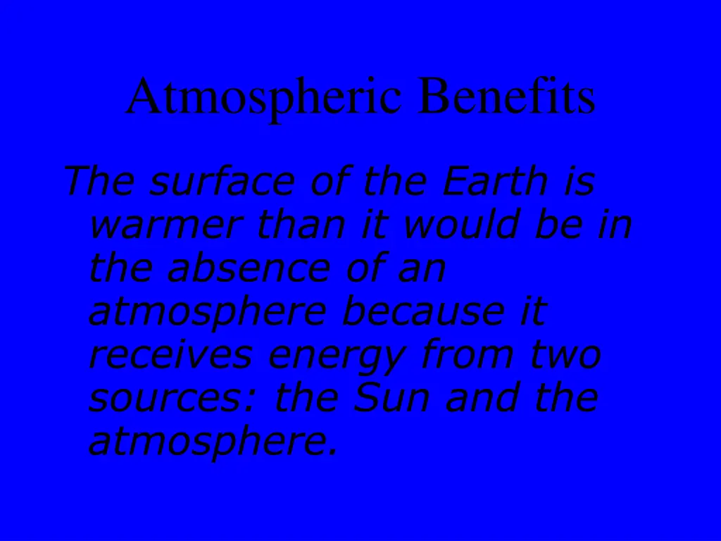 atmospheric benefits