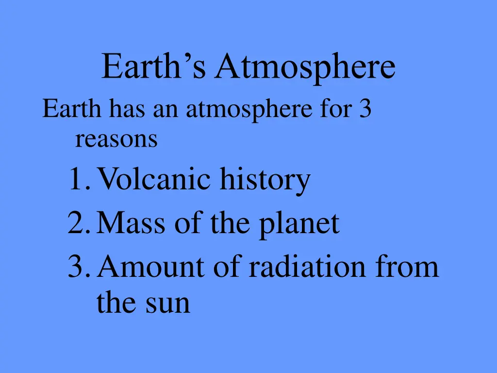 earth s atmosphere earth has an atmosphere
