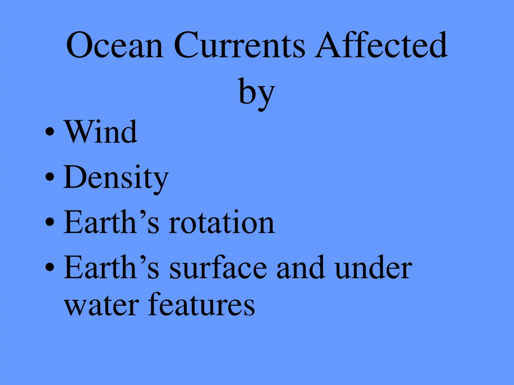 ocean currents affected by wind density earth