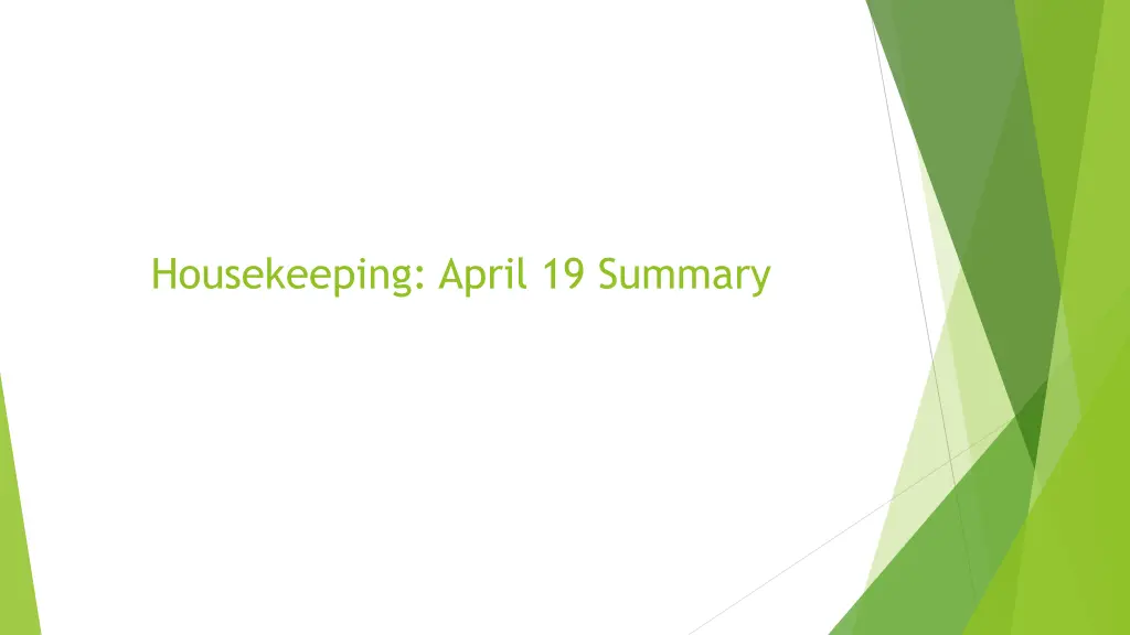housekeeping april 19 summary