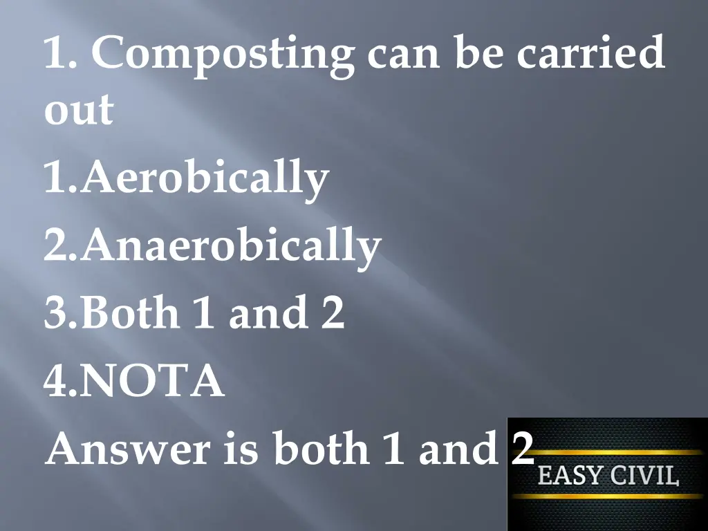 1 composting can be carried out 1 aerobically