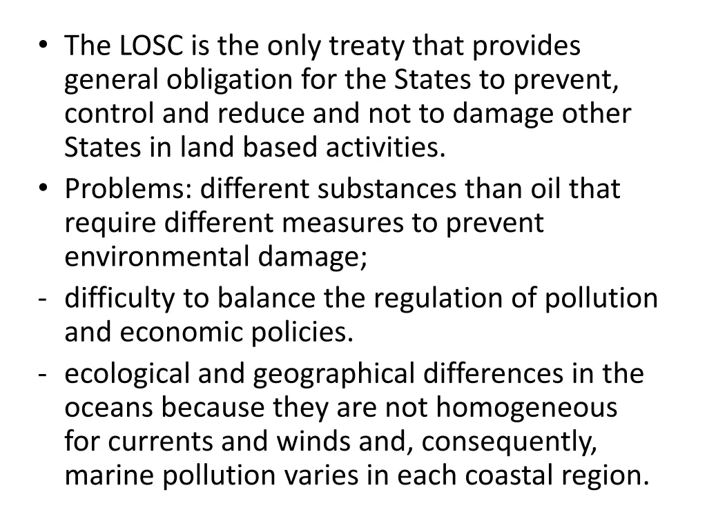 the losc is the only treaty that provides general