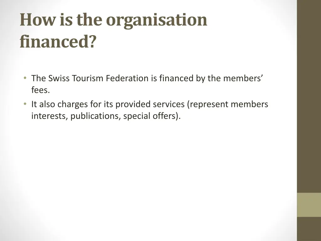 how is the organisation financed