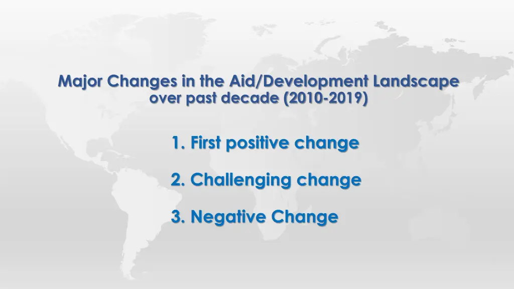 major changes in the aid development landscape